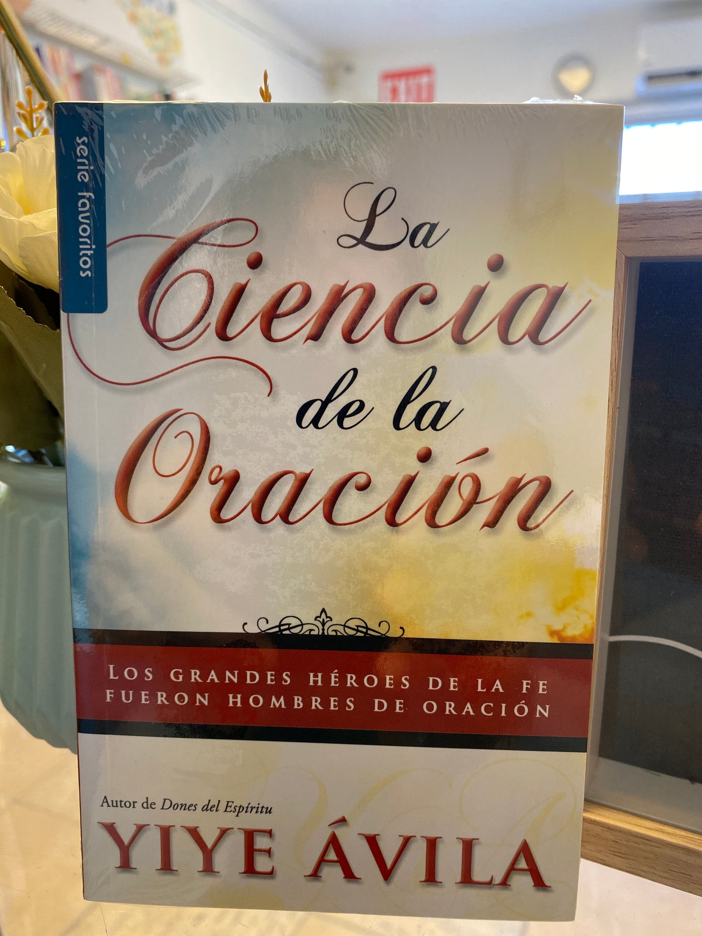 La Ciencia de la Oración Yiye Avila