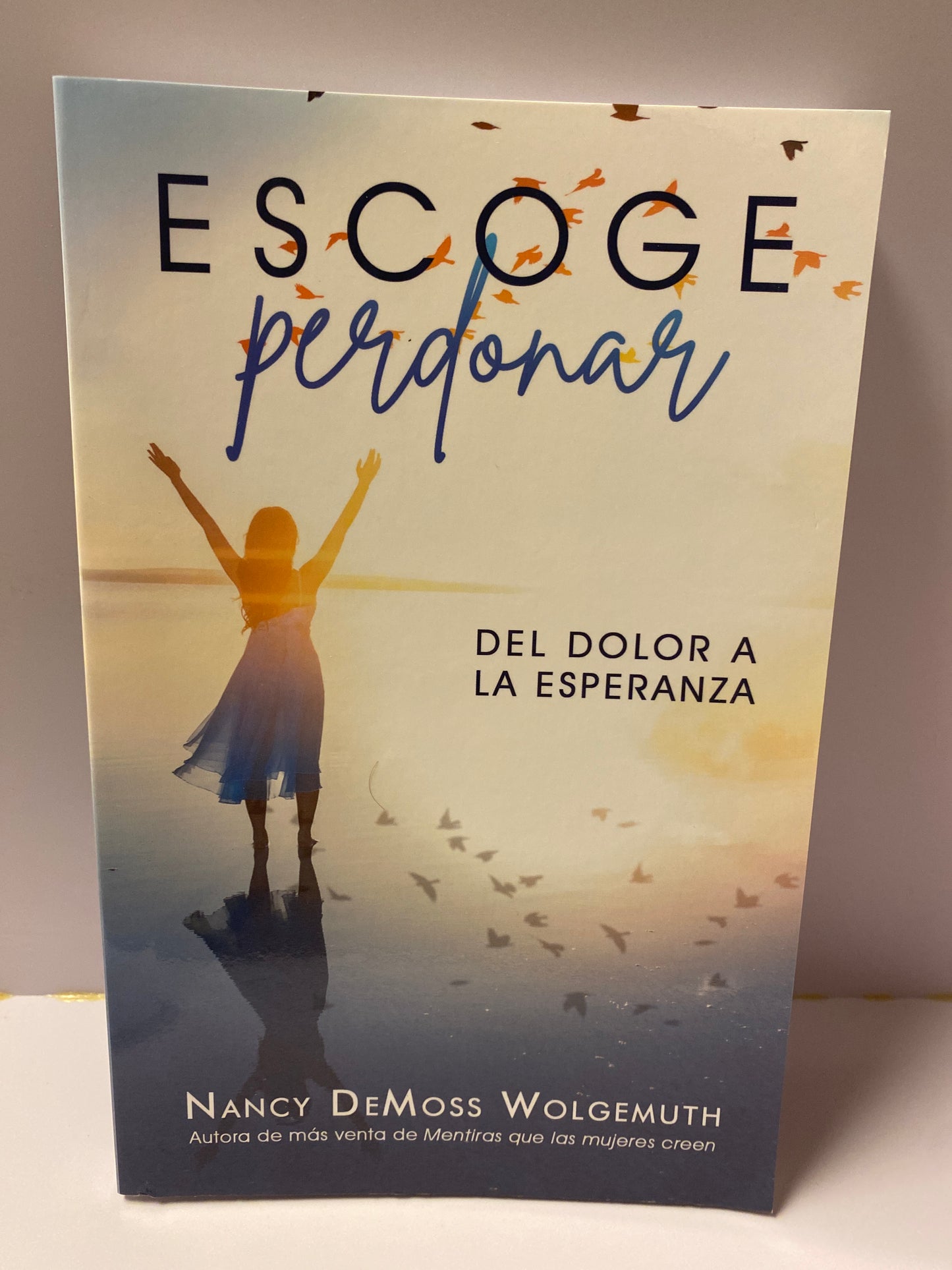 Escoge Perdonar Nancy Demoss Wolgemuth