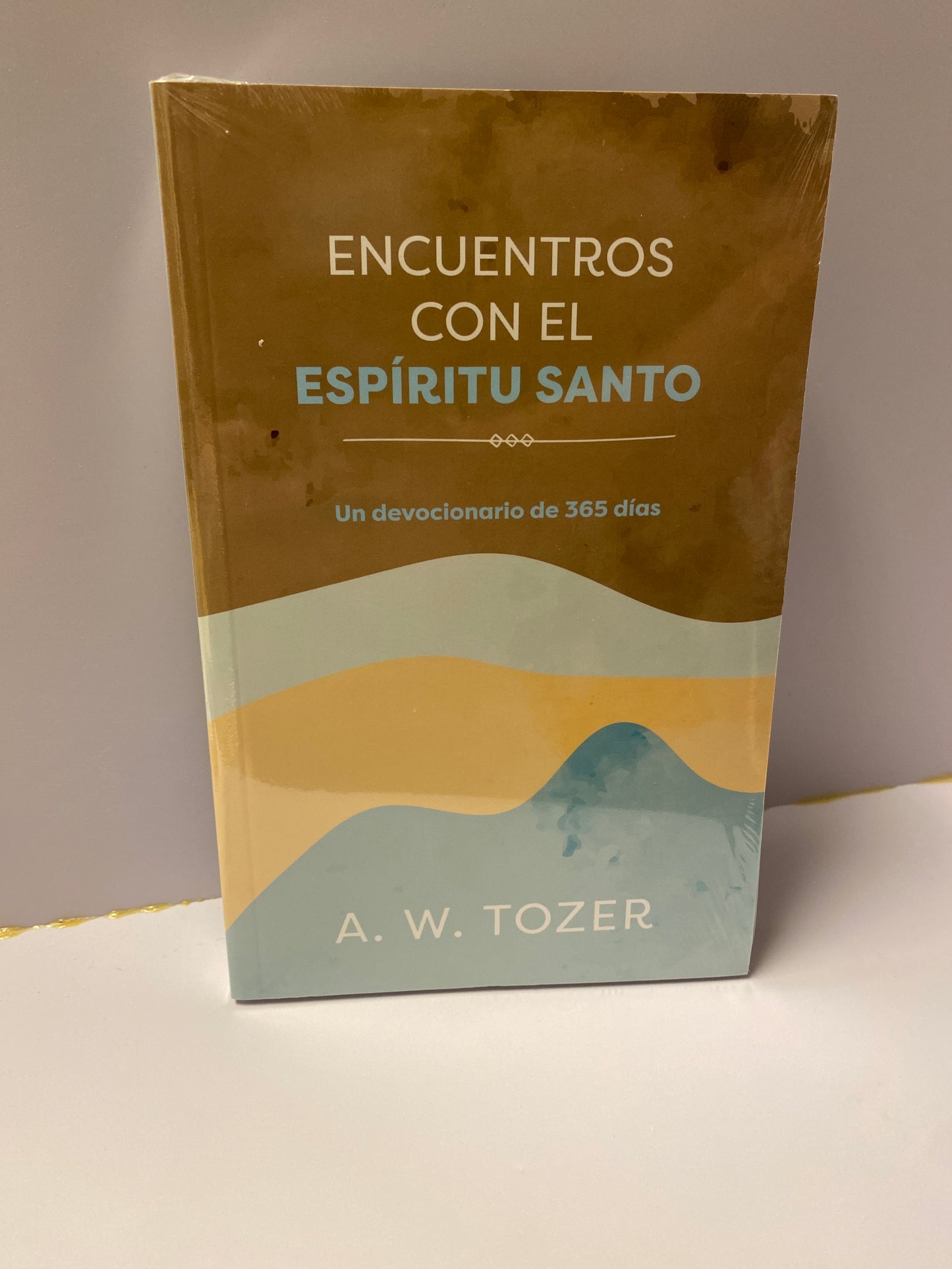 Encuentros con el Espíritu Santo (Devocionario 365 días) A. W. Tozer