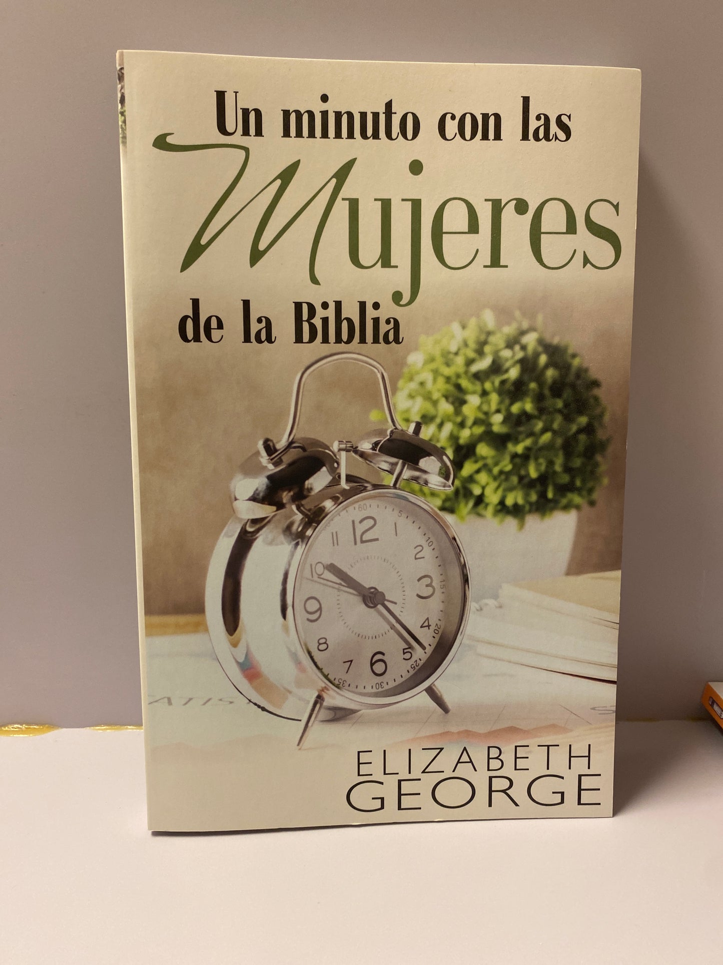 Un minuto con las mujeres de la Biblia Elizabeth George