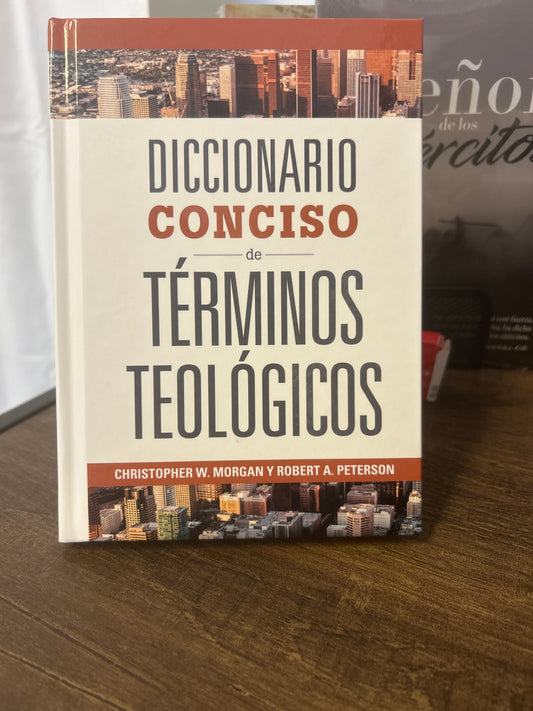 Diccionario Conciso de términos Teológicos, Chisthopher W. Morgan y Robert A. Peterson