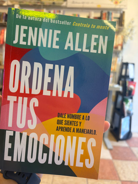 Ordena Tus Emociones Jennie Allen